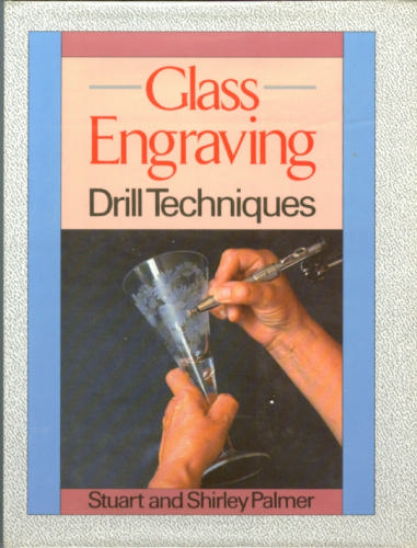 GLASS ENGRAVING DRILL TECHNIQUES