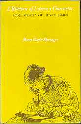 A Rhetoric of Literary Charater SOME WOMEN OF HENRY JAMES