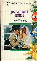 Jingle Bell Bride (Sillhouette Romance )
