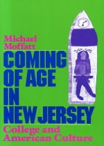 COMING OF AGE IN NEW JERSEY(COLLEGE AND AMERICAN CULTURE)