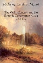 The Violin Concerti and the Sinfonia Concertante,K.364 in Full Score