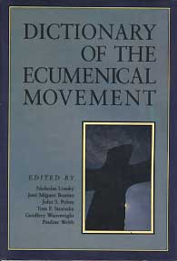 DICTIONARY OF THE ECUMENICAL MOVEMENT