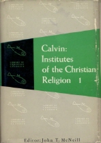 CALVIN: INSTITUTES OF THE CHRISTIAN RELIGION