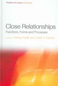 CLOSE RELATIONSHIPS - FUNCTIONS, FORMS AND PROCESSES