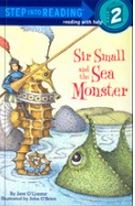 SIR SMALL AND THE SEA MONSTER (STEP INTO READING 2)