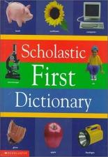 SCHOLASTIC FIRST DICTIONARY