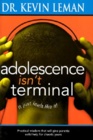 ADOLESCENCE ISNT TERMINAL