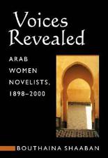 VIOICES REVEALED (ARAB WOMEN NOVELISTS 1898-2000)