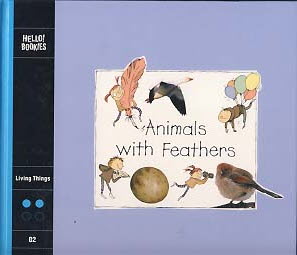 ANIMALS WITH FEATHERS (HELLO BOOKIES 2-2)