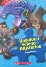 UNSOLVED SCIENCE MYSTERIES
