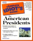 THE COMPLETE IDIOTS GUIDE TO THE AMERICAN PRESIDENTS