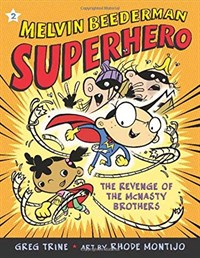 MELVIN BEEDERMAN SUPERHERO - THE REVENGE OF THE McNASTY BROTHERS