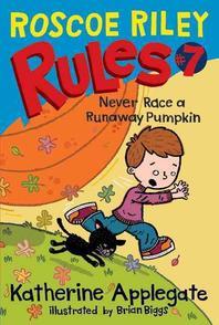 ROSCOE RILEY RULES 7 - NEVER RACE A RUNAWAY PUMPKIN
