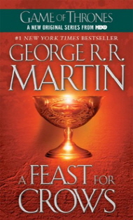A FEAST FOR CROWS (A SONG OF ICE AND FIRE BOOK 4)