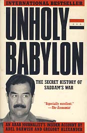 UNHOLY BABYLON (THE SECRET HISTORY OF SADDAMS WAR)