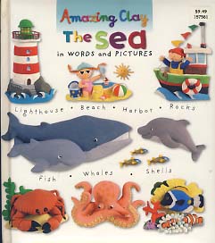 THE SEA IN WORDS AND PICTURES (AMAZING CLAY)