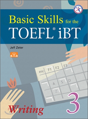 BASIC SKILLS FOR THE TOEFL iBT WRITING 3 (CD 포함)