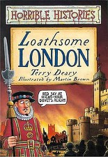 HORRIBLE HISTORIES - LOATHSOME LONDON