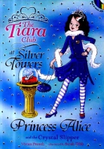 PRINCESS ALICE AND THE CRYSTAL SLIPPER (THE TIARA CLUB 10) *CD 포함