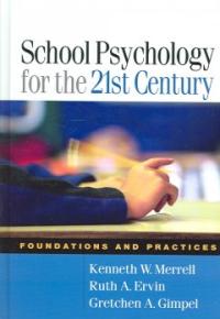 SCHOOL PSYCHOLOGY FOR THE 21ST CENTURY