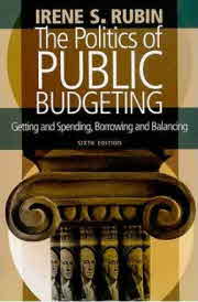 Politics of Public Budgeting - Getting and Spending, Borrowing and Balancing (6/E)