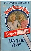 ON THE RUN (Sweet Valley High Super Thrillers)