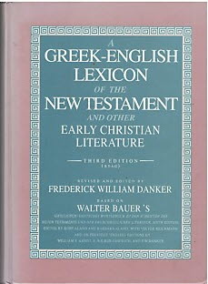 A Greek-English Lexicon of the New Testament and Other Early Christian Literature (3/E)