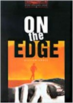 On the Edge ( Oxford Bookworms Library 3)