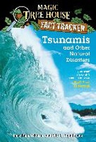 Tsunamis and Other Natural Disasters ( Magic Tree House Fact Tracker 15)