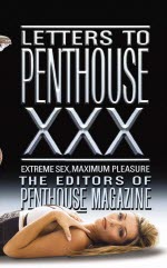 Letters to Penthouse XXX - Extreme Sex, Maximum Pleasure