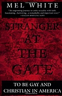 Stranger at the Gate - To Be Gay and Christian in America