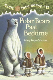 Polar Bears Past Bedtime (Magic Tree House 12)