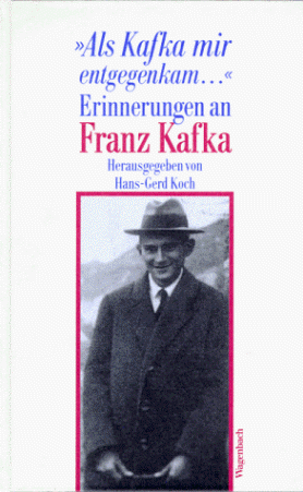 Als Kafka mir entgegen kam--: Erinnerungen an Franz Kafka