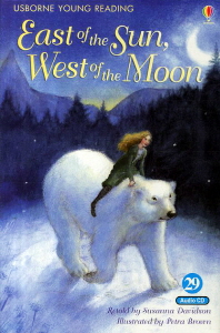 East of the Sun West of the Moon (Usborne Young Reading)(CD포함)