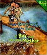 TWO BROTHER AND THE GOLD & A BOY AND HIS WISE MOTHER (STORY CLUB 1-2) (본책,워크북,CD)